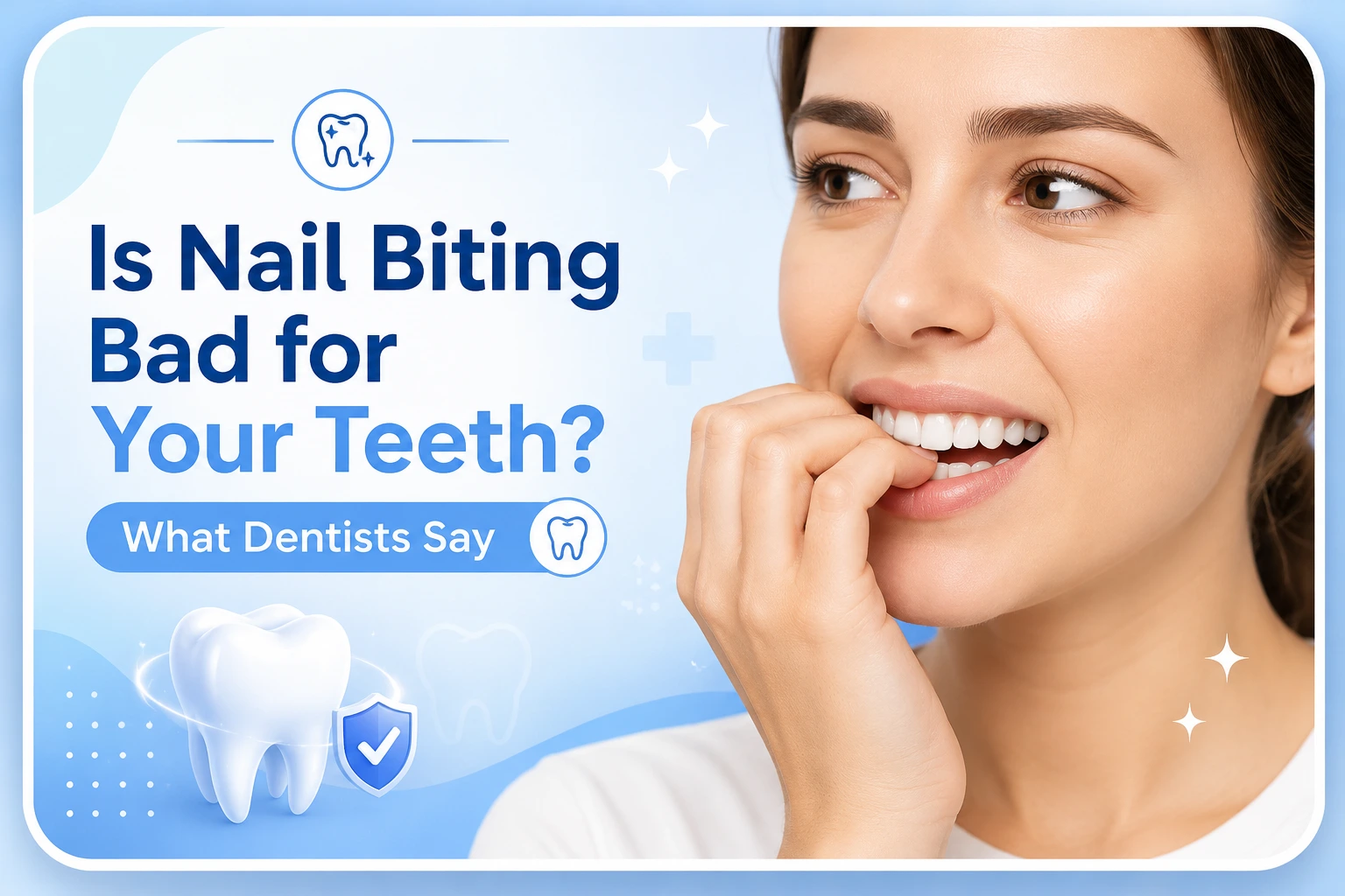 Is Nail Biting Bad for Your Teeth