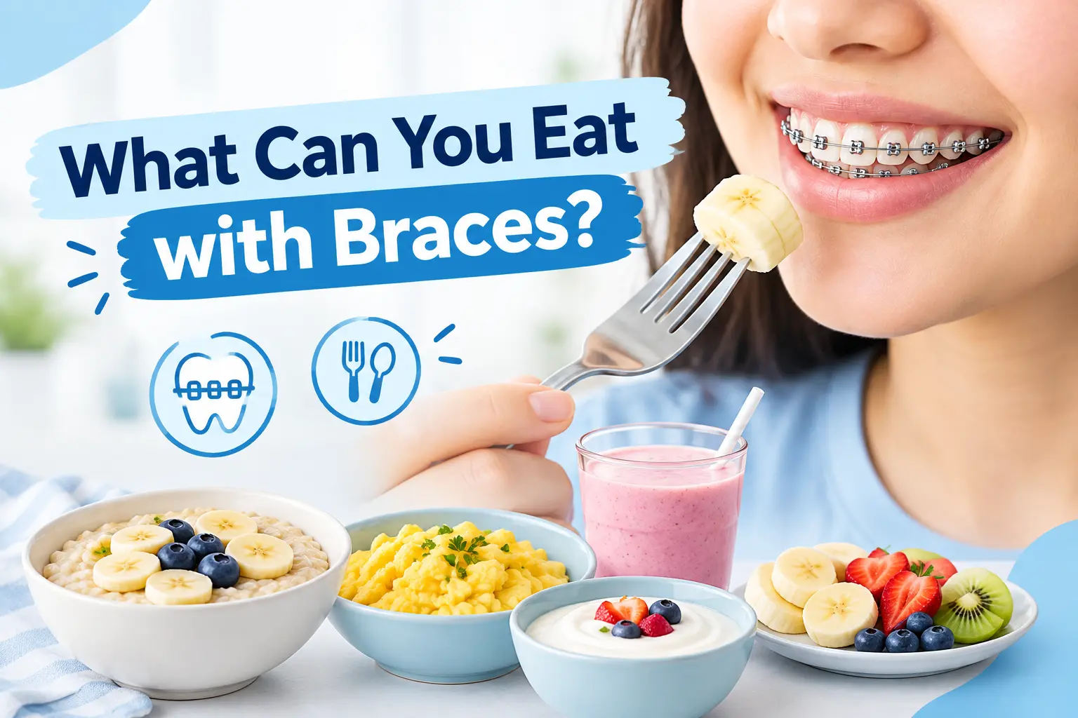 what can you eat with braces